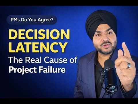 Decision Latency Is the Real Cause of Project Failure | A Message for Project Managers