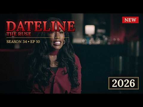 Dateline S34 E10 | The Ruse