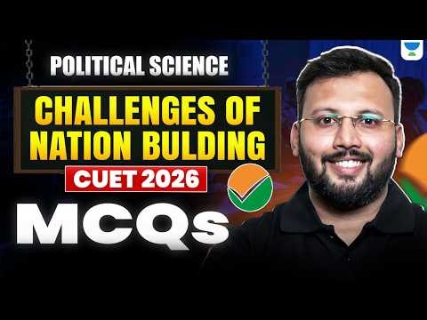 CUET 2026 Political Science | Challenges of Nation Building 🔥 Most Expected MCQs | By Moin Sir