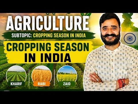 Cropping Seasons in India | Kharif, Rabi & Zaid Crops Explained | Agriculture Chapter