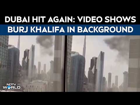 Dubai Hit Again: Video Shows Smoke Above Buildings, Burj Khalifa In Background