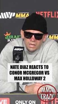 Nate Diaz reacts to Conor McGregor vs Max Holloway 2 for UFC 329 #natediaz #conormcgregor