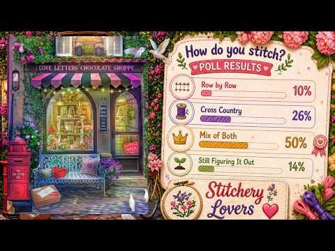 Flosstube 557 ✨ How Do You Stitch? Poll Results + Love Letters WIP 💌