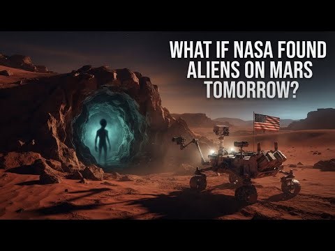 What if NASA discovered evidence of alien life on Mars tomorrow?