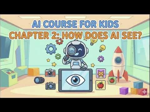 AI For Kids Chapter 2 | How AI Mimics Human Senses
