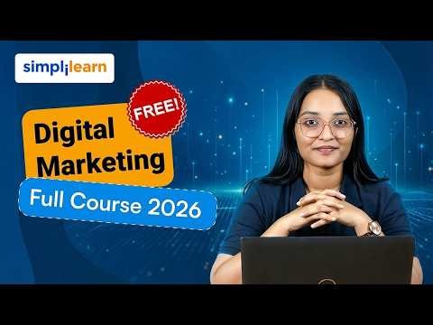 Digital Marketing Full Course 2026 [FREE] | Digital Marketing Foundations Course 2026 | Simplilearn