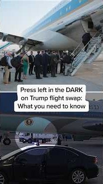 Press left in the DARK on Trump flight swap: What you need to know