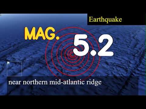 earthquake near northern mid-atlantic ridge live updates today : 5.2 magnitude earthquake struck nea