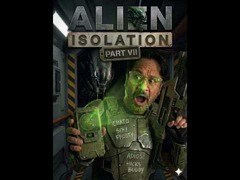 First Playthrough!!! {Alien: Isolation} Part VII