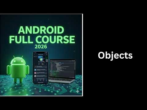 Objects in Java Explained | OOP Basics | Complete Android Course (41)