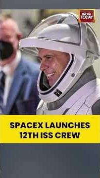 SpaceX Rockets 12th Crew to ISS: Historic Mission Underway #SpaceX #ISS #InternationalSpaceStation