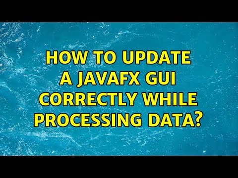 How to update a JavaFX GUI correctly while processing data?