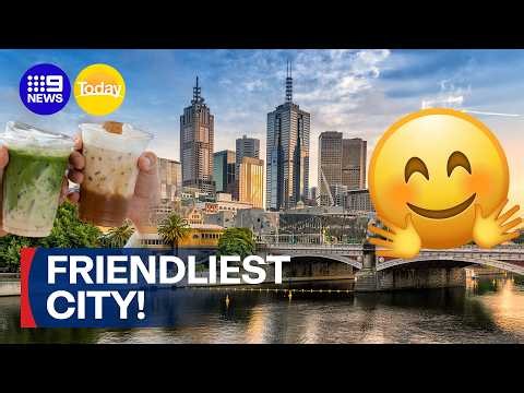 Melbourne crowned the world's friendliest city | 9 News Australia