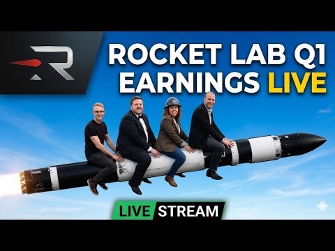 Rocket Lab Q1 Earnings Live commentary with the Best People!