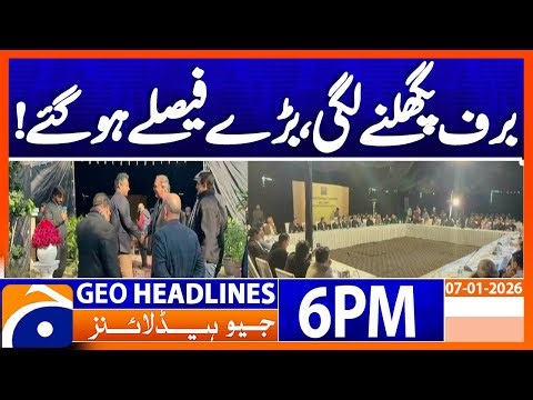 𝐓𝐚𝐥𝐤𝐬 𝐰𝐢𝐭𝐡 𝐆𝐨𝐯𝐭 - 𝐁𝐢𝐠 𝐏𝐨𝐥𝐢𝐭𝐢𝐜𝐚𝐥 𝐌𝐨𝐯𝐞 | Headlines Geo News 6 PM (7th Jan 2026)