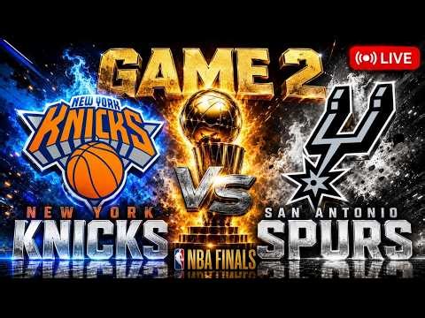Knicks vs Spurs LIVE Stream | Game 2 | NBA Finals | NBA Playoffs