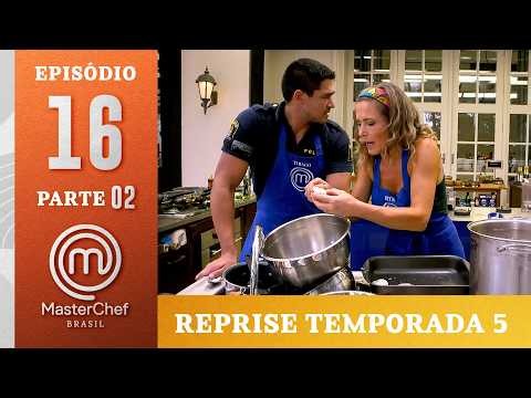 EP.16 - 2/5: BRUNCH E REPRODUÇÃO DE PAOLA CAROSELLA | Temp. 05 | MASTERCHEF BRASIL