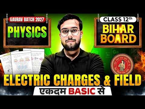 𝐁𝐢𝐡𝐚𝐫 𝐛𝐨𝐚𝐫𝐝 𝟏𝟐𝐭𝐡 𝐩𝐡𝐲𝐬𝐢𝐜𝐬 𝐄𝐥𝐞𝐜𝐭𝐫𝐢𝐜 𝐜𝐡𝐚𝐫𝐠𝐞𝐬 𝐚𝐧𝐝 𝐟𝐢𝐞𝐥𝐝𝐬 𝟐𝟎𝟐𝟕 || 𝐄𝐥𝐞𝐜𝐭𝐫𝐢𝐜 𝐜𝐡𝐚𝐫𝐠𝐞𝐬 𝐚𝐧𝐝 𝐟𝐢𝐞𝐥𝐝𝐬 𝐜𝐥𝐚𝐬𝐬 𝟏𝟐