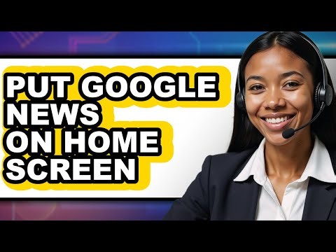 How to Put Google News on Home Screen (full Guide)