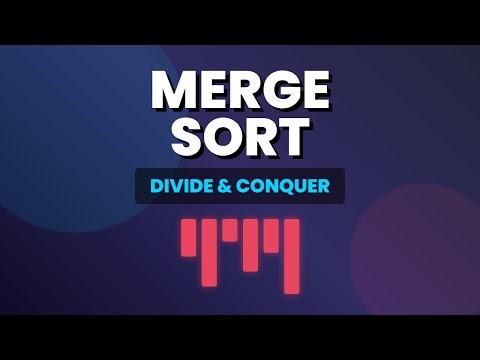 Merge Sort Algorithm Explained - Divide and Conquer Sorting
