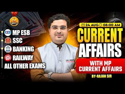 Daily Current Affairs 24 August 2026 | National & MP Special | Daily Current Affairs By Rajan Sir