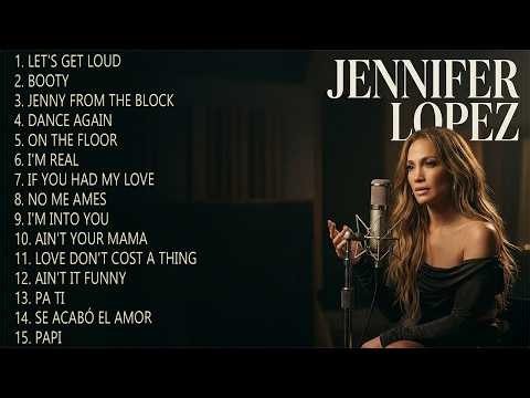 Jennifer Lopez | Dance Hits | On the Floor, Waiting for Tonight & More | Non Stop Party Playlist