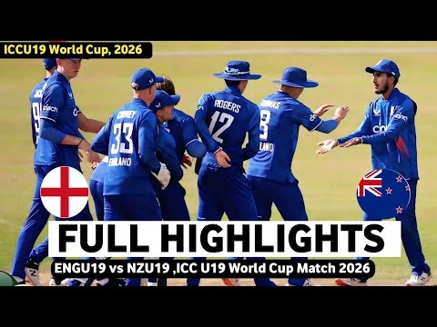 New Zealand U19 vs England U19 ICC U19 World Cup 2026 Full Match Highlight Video | NZ U19 vs ENG U19