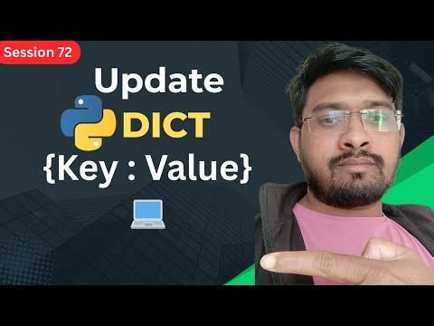 Session 72 : How To Add & Change Values in Python Dictionary | Python Full Course For Beginners