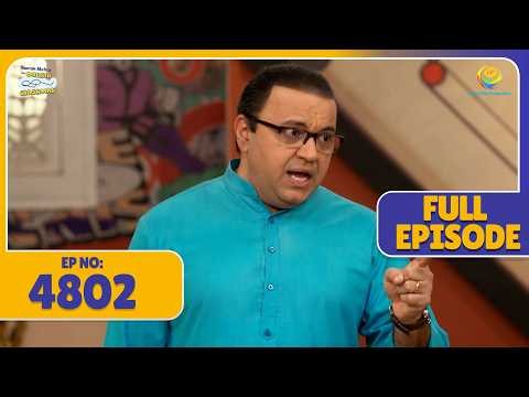 FULL EPISODE 4802 - Bhide Ne Kaha Tapu Sena Ko Chor Pakad Ne Ko ! | Taarak Mehta ka Ooltah Chasmah