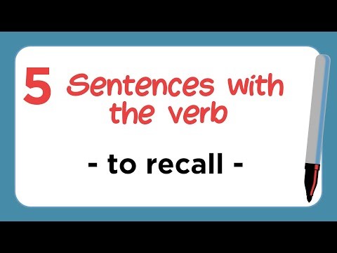 5 Sentences with the Verb - TO RECALL