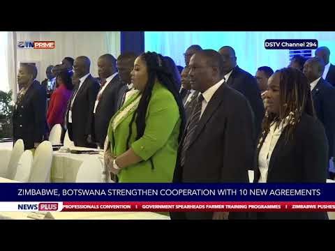 Zimbabwe and Botswana strengthen cooperation with 10 new agreements