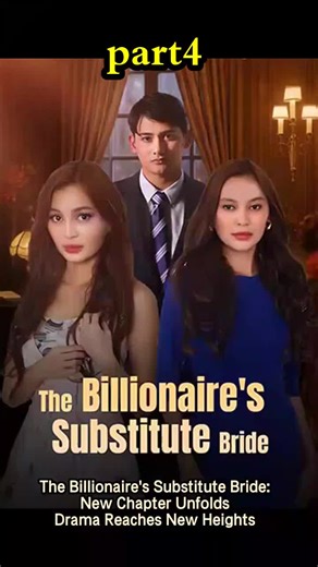 Ep 4|Part4: Enter a new chapter with even more drama. The stakes are higher, and every moment keeps you on the edge of your seat! SEO Keywords: The Billionaire's Substitute Bride, new chapter, high stakes, short drama, intense moments #The Billionaire's Substitute Bride #The Billionaire's Substitute Bride #Playlet #shortdrama #drama #film #movie #sweet#TheBillionairesSubstituteBride #newchapter #highstakes #intensedrama #film #drama #short #movie [3111971]
