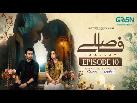 Faaslay Episode 10 (Subtitles) 26th Dec 25 | Digitally Capri & Padel + ISB | Ali Ansari - Saboor Aly