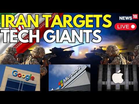 LIVE | Iran Targets Big Tech: IRGC Names Apple, Google, Microsoft As ‘Legitimate Targets’ | Trump