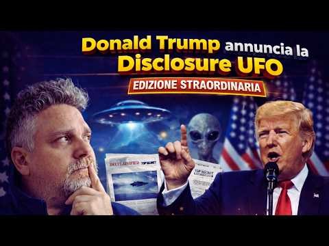 EDIZIONE STRAORDINARIA: Donald Trump annuncia la Disclosure UFO