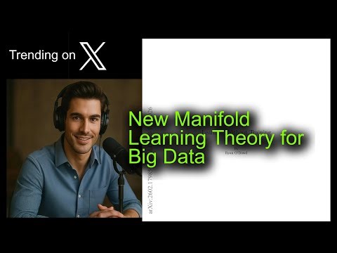 New Manifold Learning Theory for Big Data