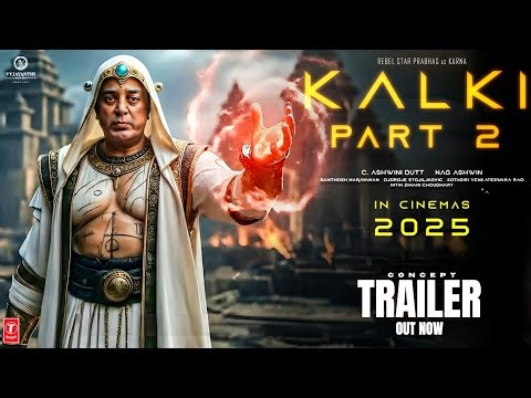 Kalki Part 2 | Trailer Explained | Prabhas | Kamal Haasan |Deepika |Amitabh Bachchan |Nag Ashwin|