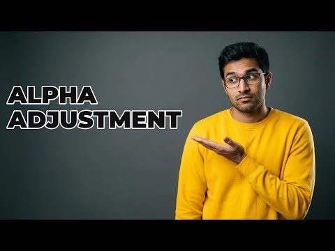 When Should You Adjust The Hypothesis Test Alpha?