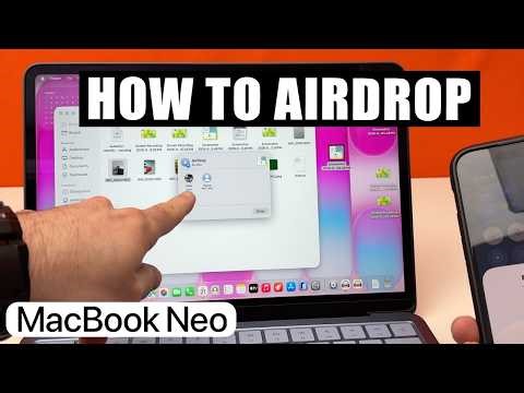 MacBook Neo : How to Use AirDrop To Transfer Files