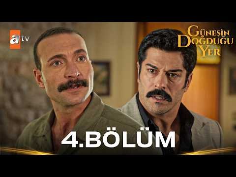 Güneşin Doğduğu Yer 4. Bölüm