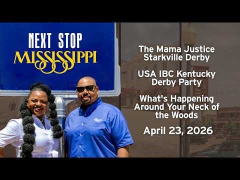 Next Stop Mississippi - Mama Justice Starkville Derby, USA IBC Kentucky Derby Party, and More
