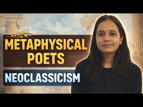 Metaphysical Poets| Neoclassicism / Augustan Age | English literature movement 