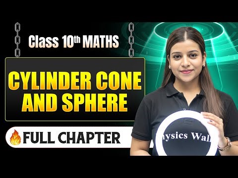 Cylinder Cone And Sphere Complete Chapter in One Shot | Class 10 Maths | ICSE Board