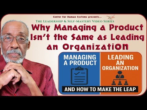 Managing a Product Isn’t the Same as Leading an Organization
