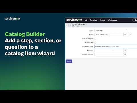 Catalog Builder | Add a step, section, or question to a catalog item wizard