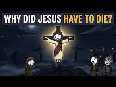 WHY DID JESUS DIE?