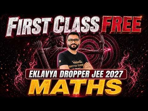 🔥Eklavya Dropper JEE | Maths - 1st Class Free | JEE Mains 2027 | Ankit Sir