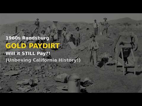 1960s Randsburg GOLD PAYDIRT: Will it STILL Pay?! (Unboxing California History!)