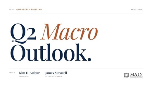 Q2 2026 Macro Outlook | Main Management s Kim Arthur (CEO/CIO) James Maxwell (SVP of Research) | Orion