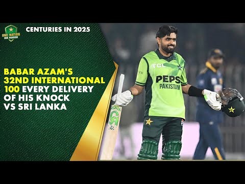 Babar Azam's 3️⃣2️⃣nd international 💯 | Every Delivery of His Knock vs Sri Lanka | Rawalpindi, 2025